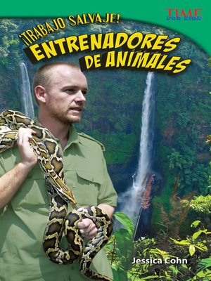 cover image of ¡Trabajo salvaje! Entrenadores de animales